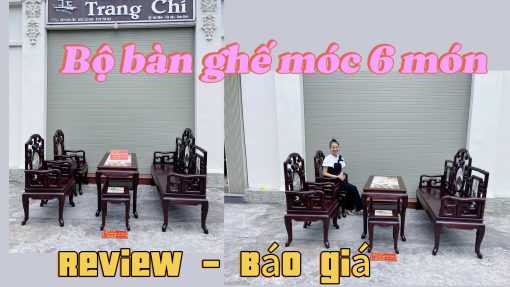 Báo Giá Bộ Bàn Ghế Móc Mỏ 6 Món